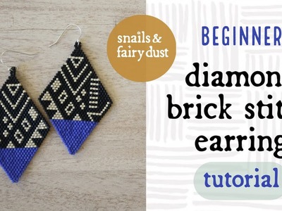 Beaded Earrings Tutorial for Beginners with single brick stitch diamond shape.