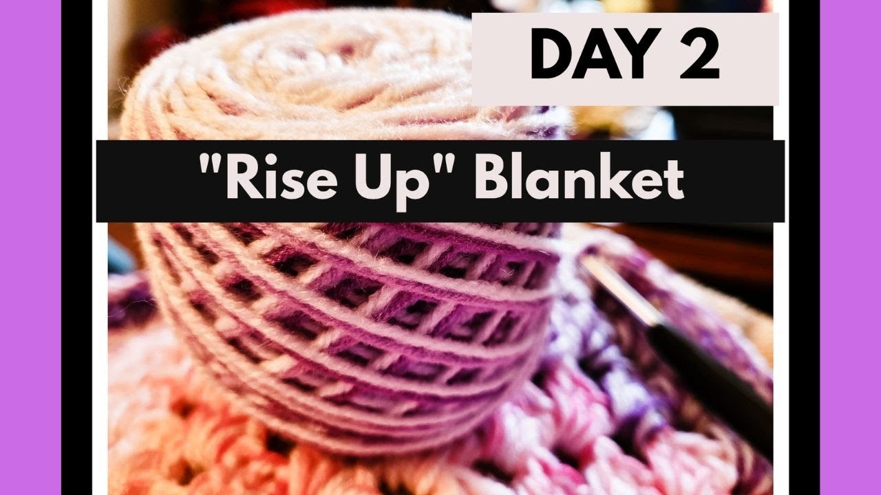 DAY 2:  My "Rise Up" Crochet Blanket.using my ball winder