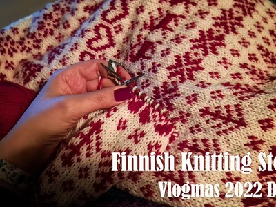 Finnish Knitting Stories - Vlogmas 2022 - Day 12