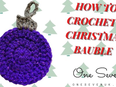 HOW TO CROCHET A CHRISTMAS BAUBLE ORNAMENT