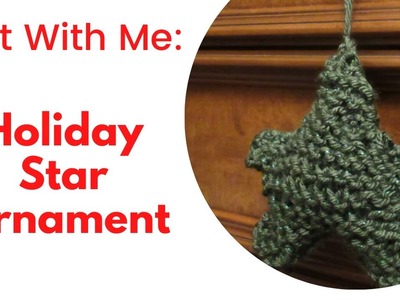 Knit With Me: Holiday Star Ornament