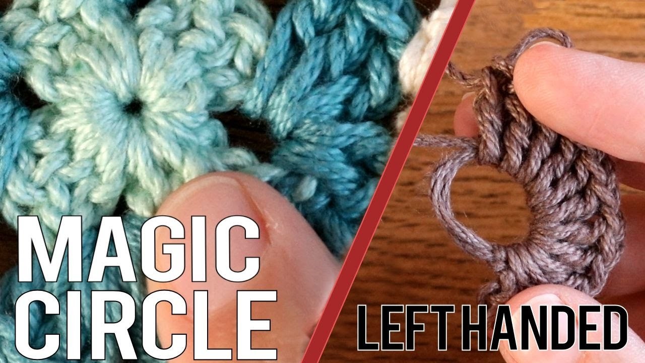 LEFT HANDED Crochet Tutorial 5: Magic Circle. Magic Loop. Magic Ring. Magic Thingymadoodad.