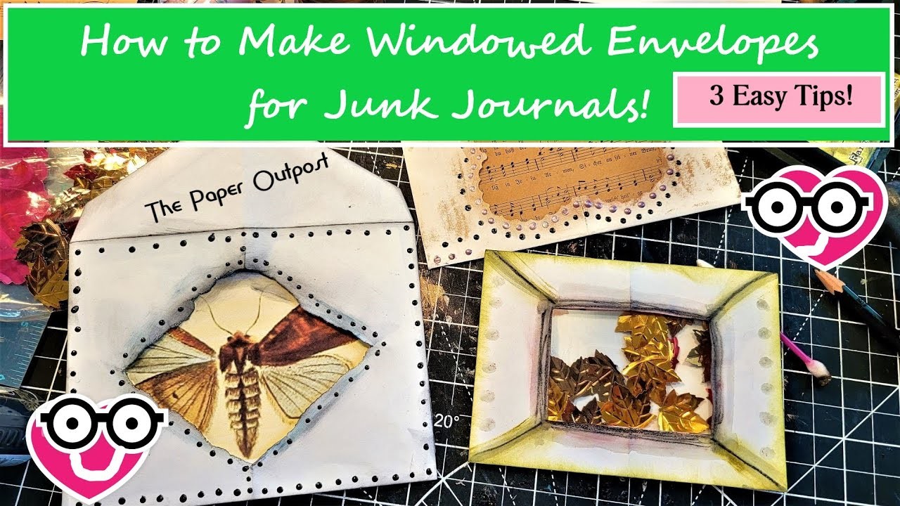 3 Easy Windowed Envelope Ideas for Junk Journals! The Paper Outpost! :)