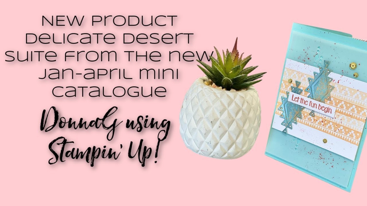 CRAFTY NEW PRODUCT DELICATE DESERT SUITE.  RETREAT REGISTRATION OPEN#simplestamping Stampin' Up! …