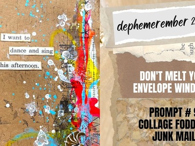 Don't Melt Your Envelope Windows!. DEC 9.PROMPTS: COLLAGE FODDER.JUNK MAIL.#dephemerember