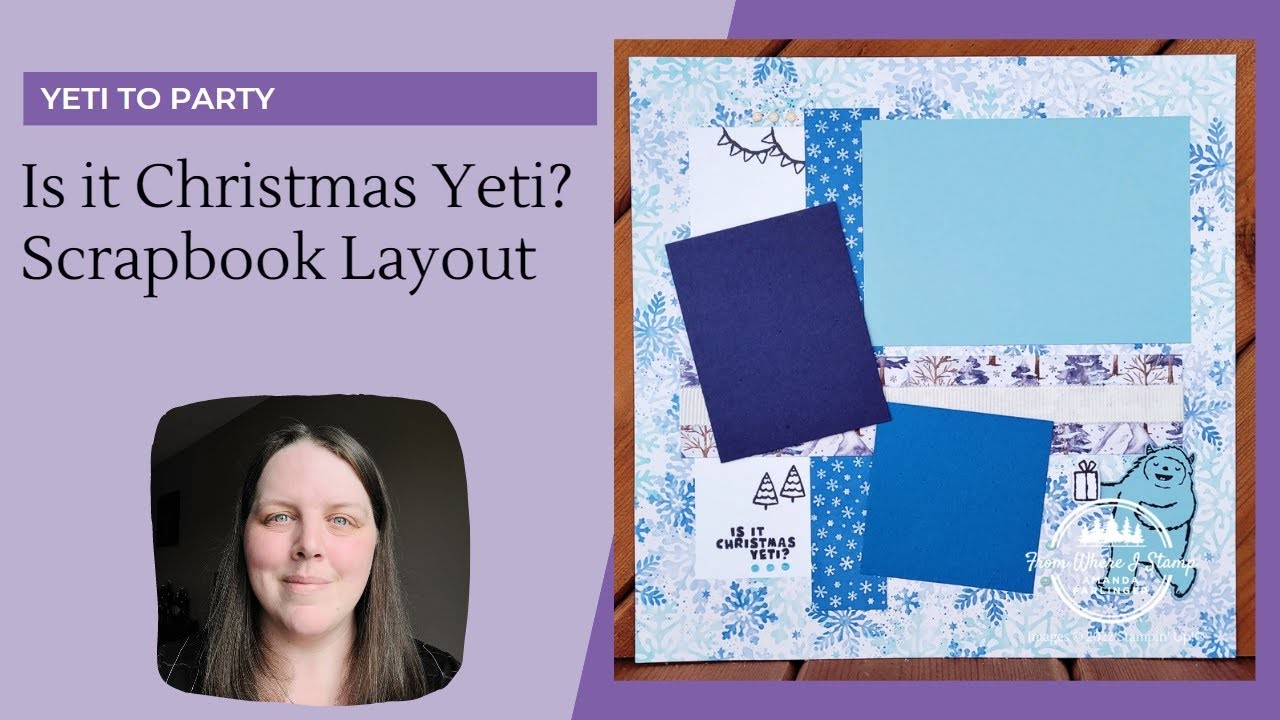 How-To Create a "Is it Christmas Yeti?" Scrapbook Layout | Stampin' Up! Tutorial