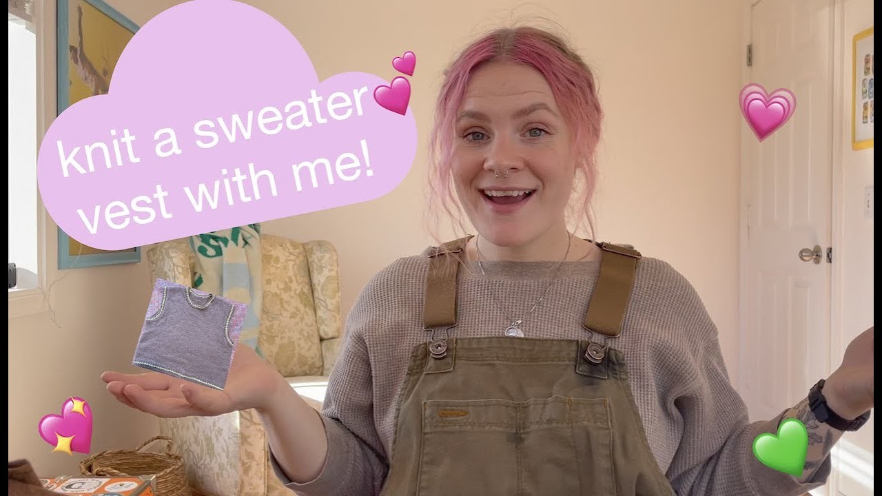 Make a sweater vest with me I 1st yt video!