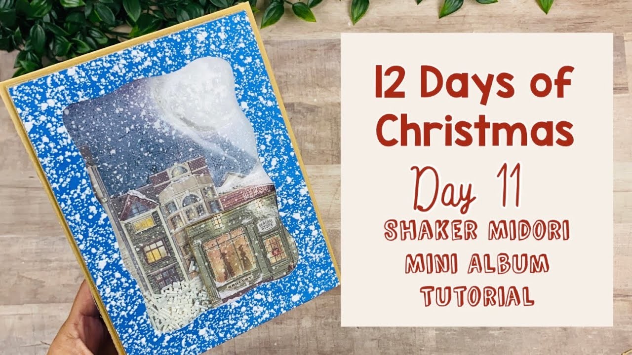 12 Days of Christmas Day 11: Shaker Midori Mini Album Tutorial