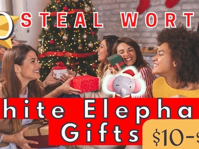 50 BEST WHITE ELEPHANT GIFTS EVERYONE WILL WANT TO STEAL! ($10-$25)