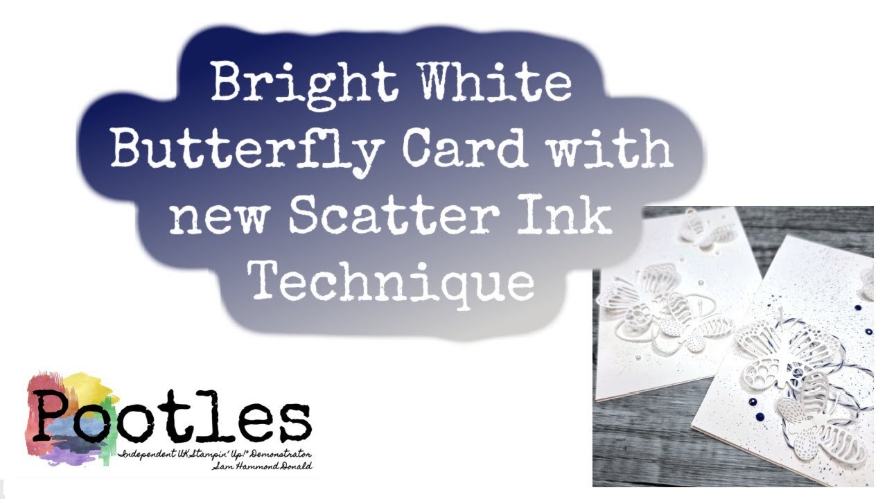 Bright White Butterfly Card with new Scatter Ink Technique