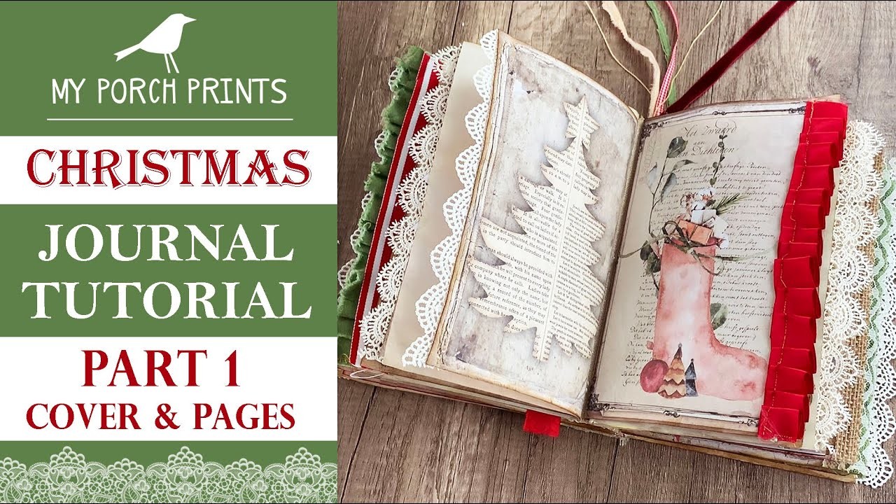 CHRISTMAS JUNK JOURNAL TUTORIAL | PART 1???? | COVER and PAGES | My Porch Prints Junk Journal Tutorials