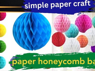 How to make a paper honeycomb ball  || paper craft