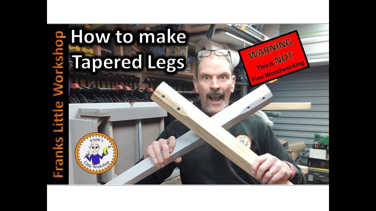 How to make Tapered legs (quick and simple).