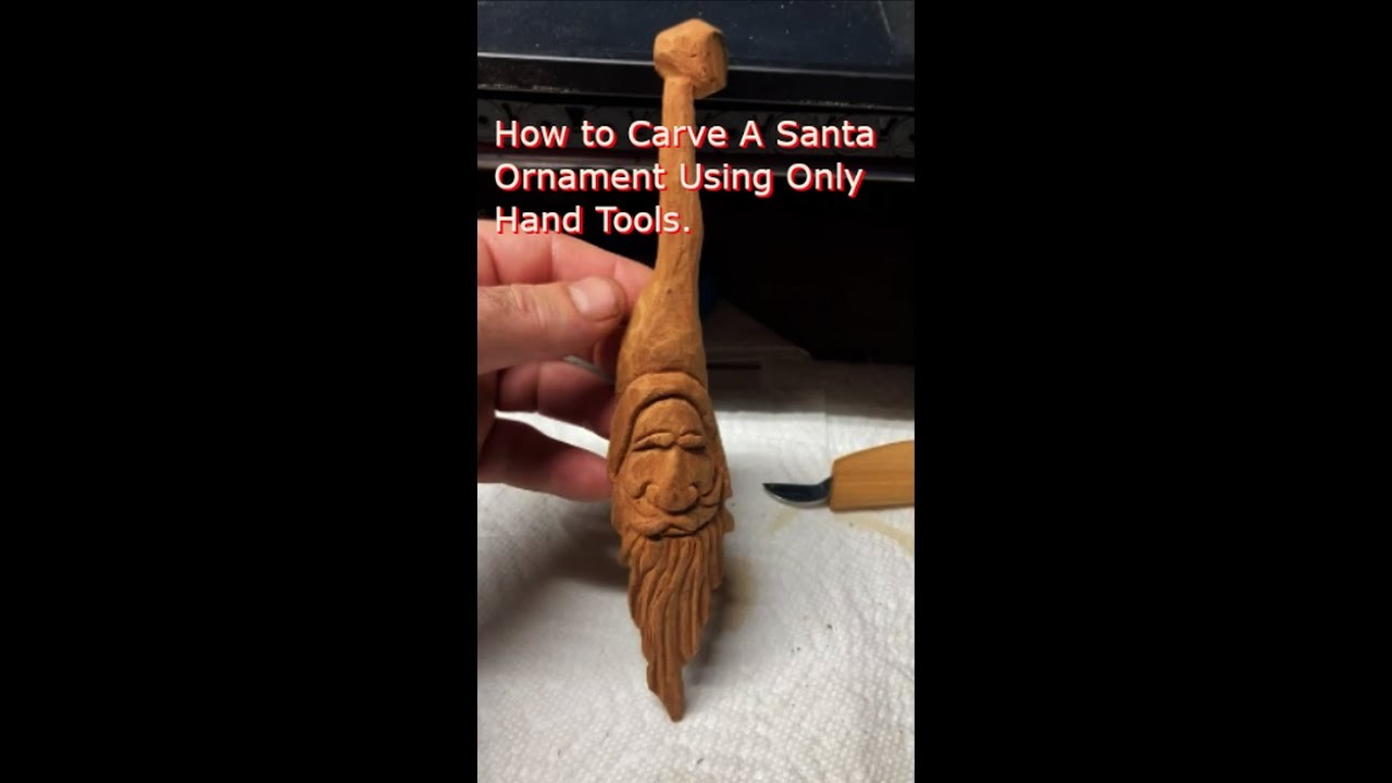 How to Wood Carve a Santa Ornament with Hand Tools