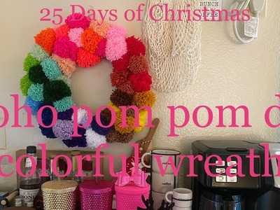 I 25 DAYS OF CHRISTMAS I Boho colorful pom pom wreath. Diy. Cute coffee cart decor.