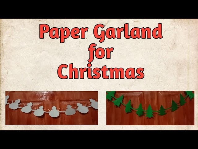 PAPER GARLAND IDEAS FOR CHRISTMAS.DIY PAPER GARLAND FOR CHRISTMAS