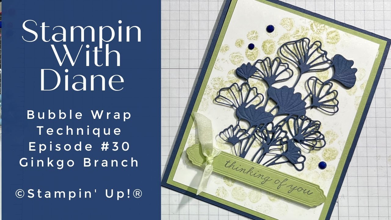 Technique Tuesday  Bubble Wrap Background using Ginkgo Branch © Stampin' Up!®