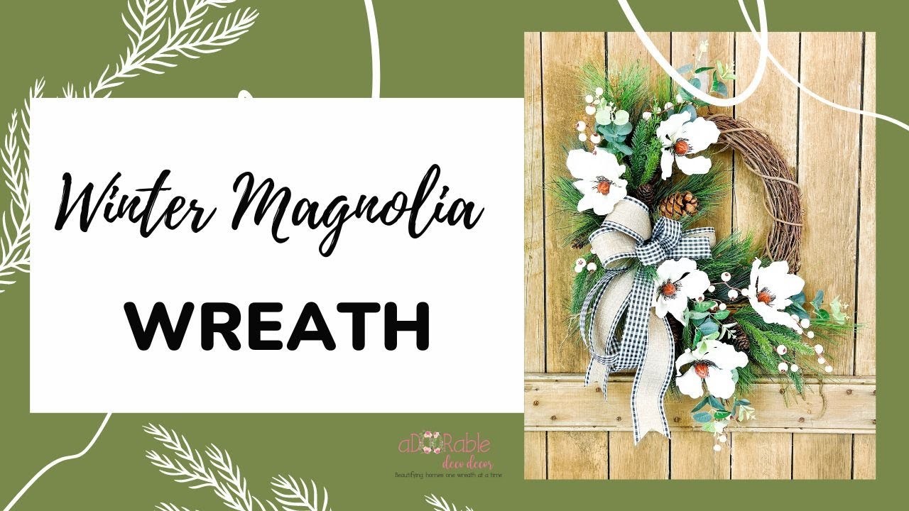 Winter Magnolia Wreath | DIY Winter Wreath | How to Make a Wreath