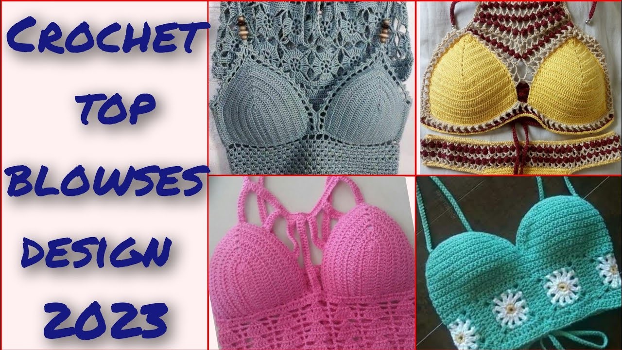 Beautiful Crochet Blouse Design Ideas - Latest 35 Crochet Blouses Design