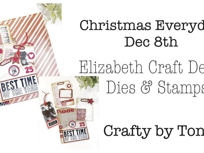 CHRISTMAS EVERYDAY December 8th……**ELIZABETH CRAFT DESIGN**