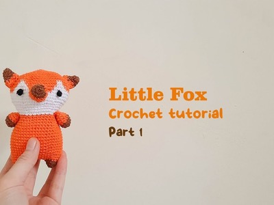 Crochet with me | How to crochet little fox amigurumi, free pattern (Part 1)