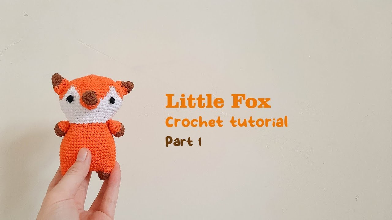 Crochet with me | How to crochet little fox amigurumi, free pattern (Part 1)