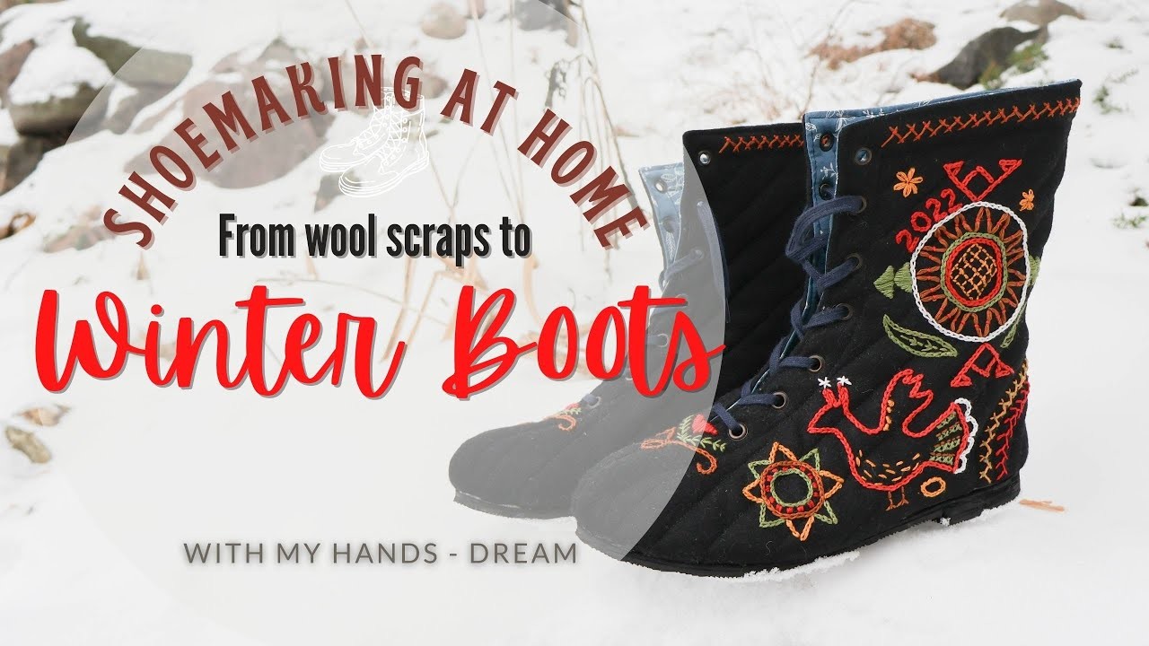 I made winter boots out of wool scraps! Easy home shoemaking!
