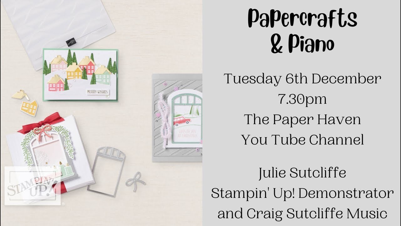 Papercrafts & Piano Week 128 - Card making with The Paper Haven and Stampin' Up!