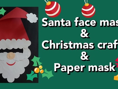 Santa Claus paper face mask.Christmas paper mask making.eye mask.party mask.Christmas paper crafts