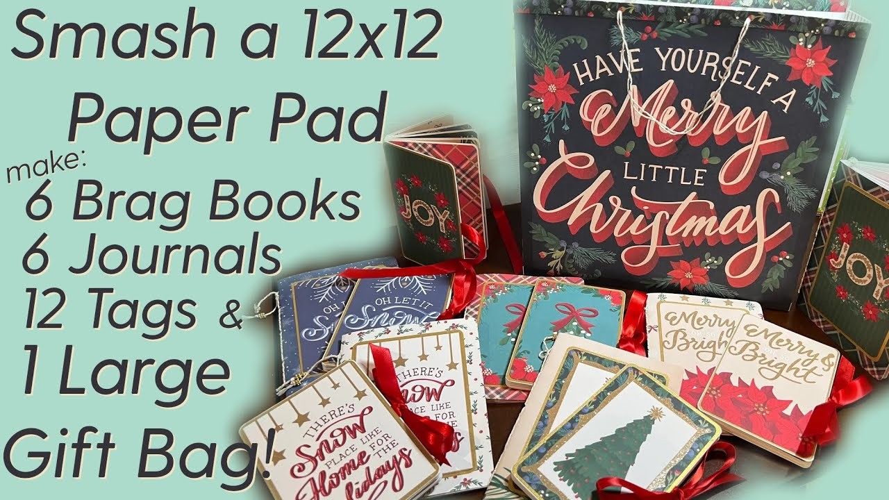Smash a whole 12x12 Paper Pad with me! Make 6 Brag Books, 6 Journals, 12 Tags, & 1 Large Gift Bag!