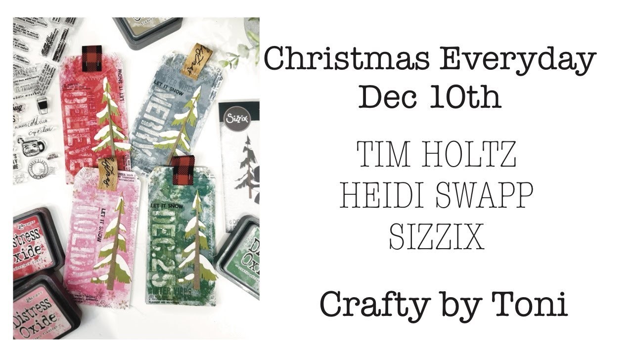 CHRISTMAS Everyday December 10th **HEIDI SWAPP TIM HOLTZ & SIZZIX** Products…