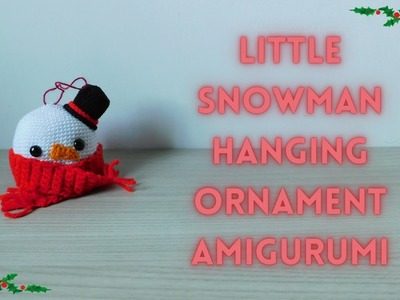 Crochet snowman hanging ornament amigurumi tutorial | ambroscrochet