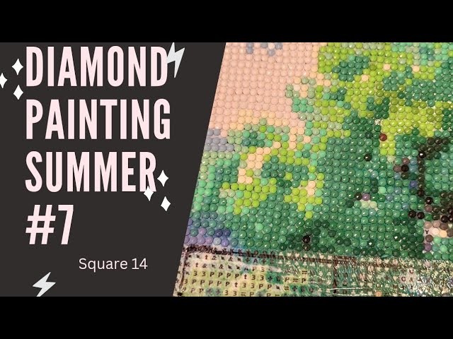 Diamond Painting Summer  Real Time #7. No Talking. Square 14