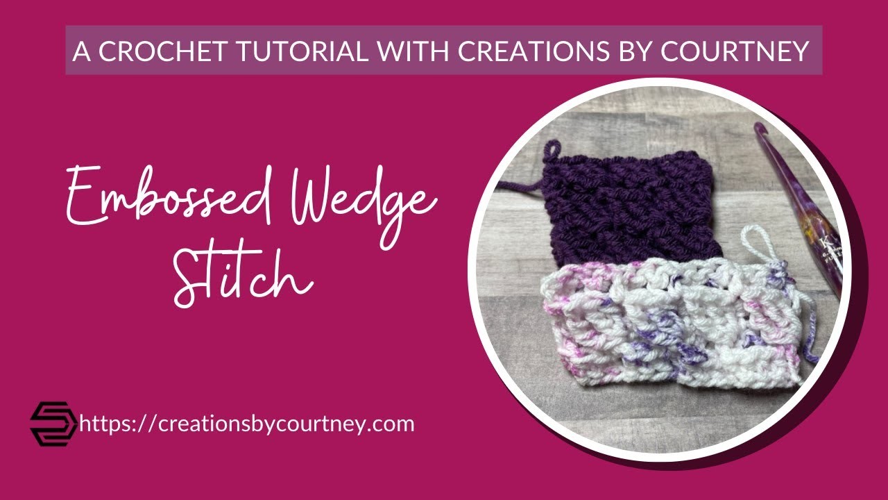 Embossed Wedge Stitch Crochet Tutorial