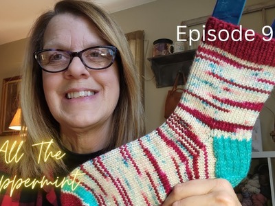 Episode 9 - Peppermint Socks, Hats & Lil Gramps #knittingpodcast #knitting #giftknitting