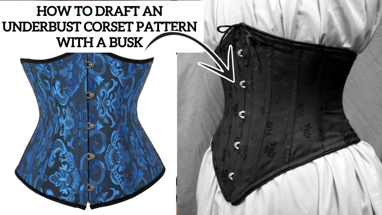 How to Draft an Underbust Corset pattern with a Busk| Easy pattern drafting tutorial.