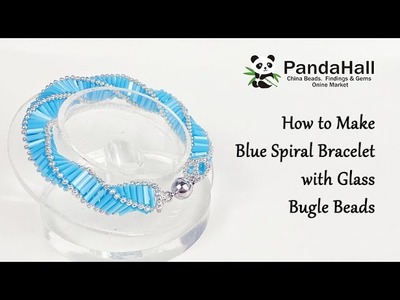 How to make Blue Spiral Bracelet with Glass Bugle Beads【Beading With PandaHall】