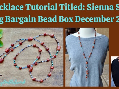 Necklace Tutorial Titled: Sienna Sky Using Bargain Bead Box December 2022 - Episode 128 #jewelry
