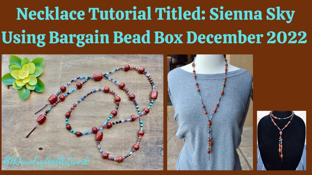 Necklace Tutorial Titled: Sienna Sky Using Bargain Bead Box December 2022 - Episode 128 #jewelry