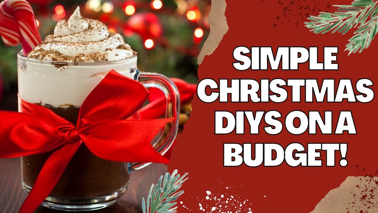 SIMPLE CHRISTMAS DIYS ON A BUDGET! GET READY FOR THE HOLIDAY SEASON WITH THESE BUDGET FRIENDLY DIYS!