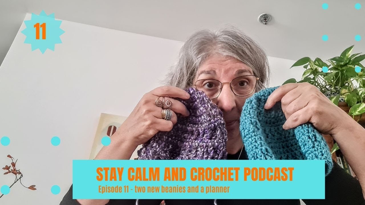 Stay Calm and Crochet \ Episode 11 \ What size is my Beanie?  + a new paperback Tracker