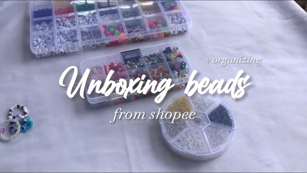 Unboxing beads from shopee + organizing ????