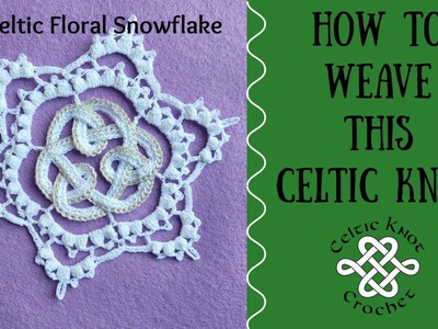 Celtic Knot Tutorial for a Crochet Snowflake