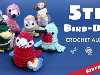 Club Crochet's 5th Birb-Day Amigurumi Crochet Along || Plus a Giveaway!!