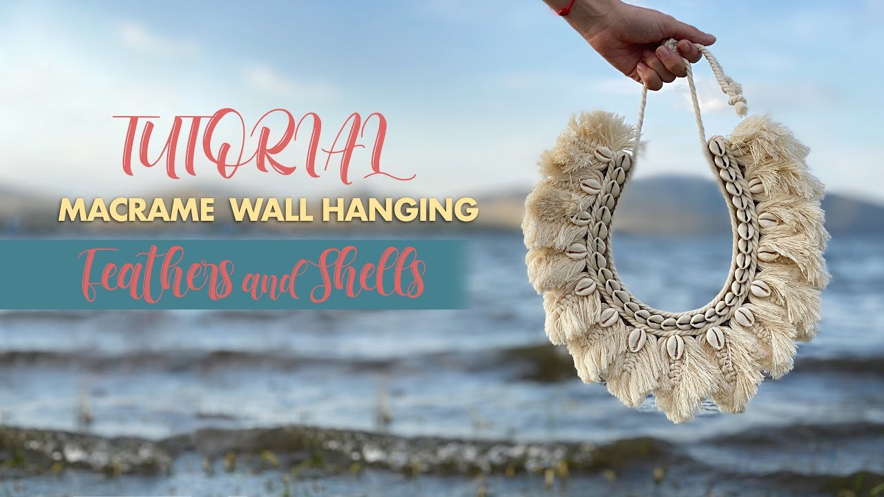 DIY: Tutorial Macrame Wall Hanging. Feathers & Shells. Home Decor
