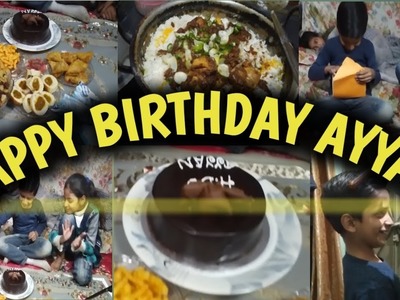 HAPPY BIRTHDAY AYYAN | CAKE | BARYANI | FULL ENJOYING | LOVE | sister Gift