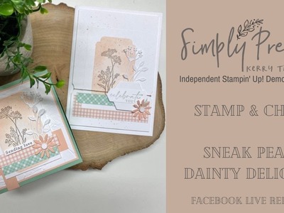 Using sneak peak stamps Dainty Delight from Stampin' Up! - Facebook Live replay