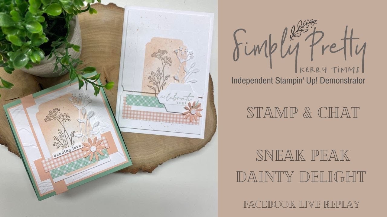 Using sneak peak stamps Dainty Delight from Stampin' Up! - Facebook Live replay