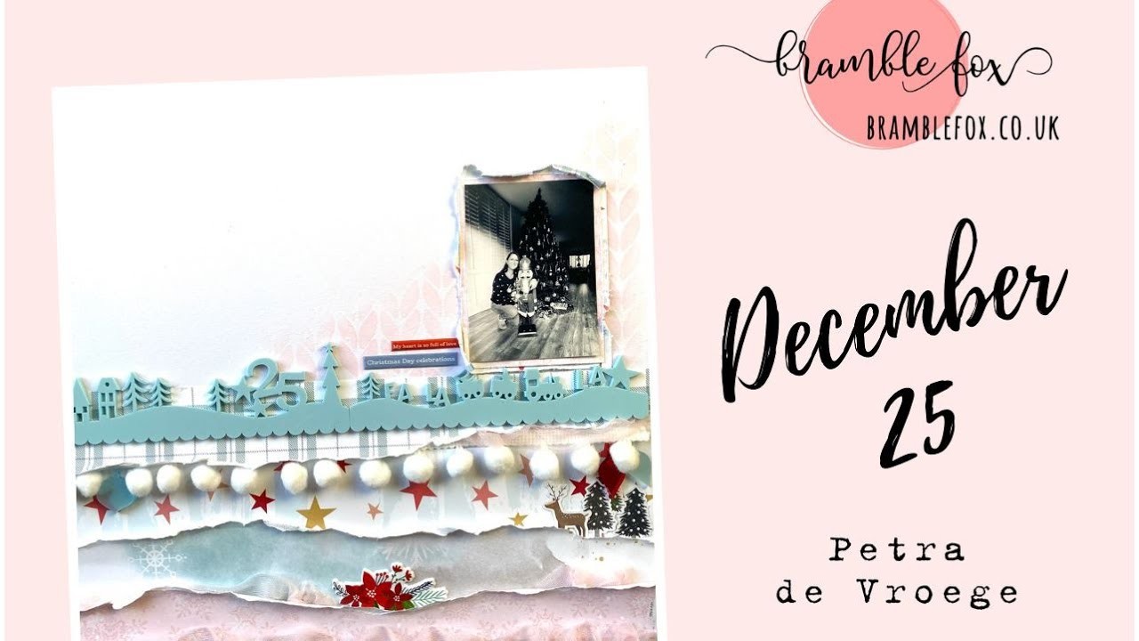 December 25 | Scrapbooking process video | Bramble Fox