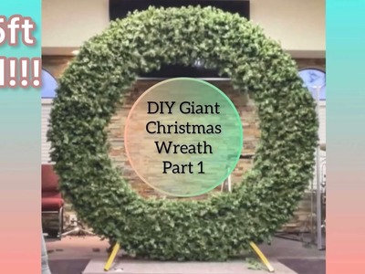 DIY Giant 7.5ft Christmas Wreath Part 1